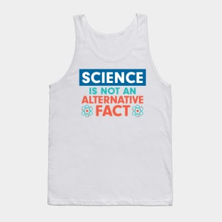 Science is not an Alternative Fact Tank Top